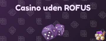 Casino Uden Rofus En Ny Æra af Online Spil