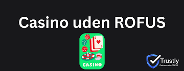 Danske Casinoer Uden ROFUS En Guide til Spiloplevelser