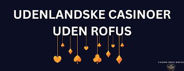 Spil på Casino uden ROFUS Oplev Spilleglæden uden Begrænsninger